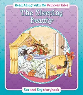 Princess Tales - THE SLEEPING BEAUTY, Read Along with Me (A See & Say book) (Age+)