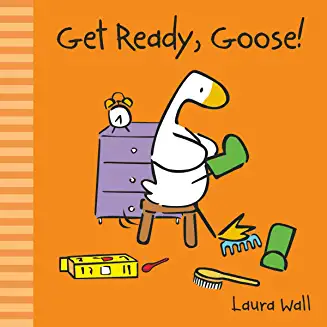 Little Goose - GET READY GOOSE!