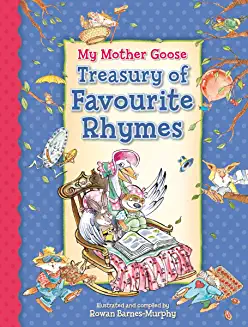 MY MOTHER GOOSE TREASURY OF FAVOURITE RHYMES, New gift edition
