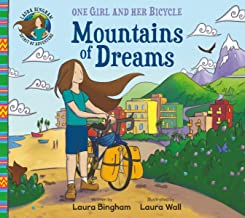 Mountains of Dreams: Amazing story of cycling across South America (Age 8+)