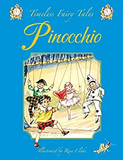 Timeless Fairy Tales PINOCCHIO, Beautifully illustrated (Age (Age 4+)