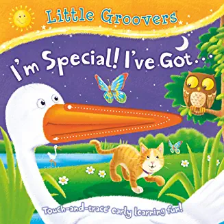 Littie Groovers- I'M SPECIAL! I'VE GOT... - Touch & trace learning fun (Age 0-3)